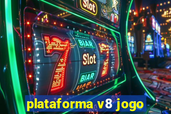 plataforma v8 jogo